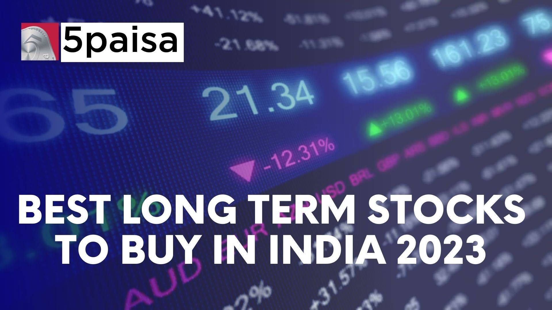 Best Share to Buy for Long Term in India 2023 5paisa